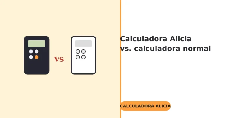 Calculadora Alicia vs calculadora normal: diferencias